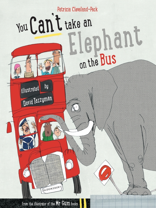 Title details for You Can't Take an Elephant On the Bus by Patricia Cleveland-Peck - Available